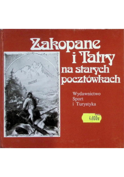 Zakopane i Tatry na starych pocztówkach