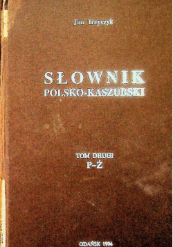 Słownik Polsko Kaszubski Tom II