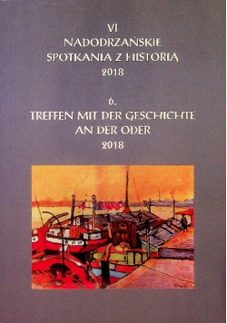 Vi Nadodrzańskie Spotkania Z Historią