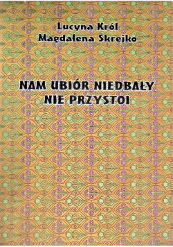 Nam ubiór niedbały nie przystoi