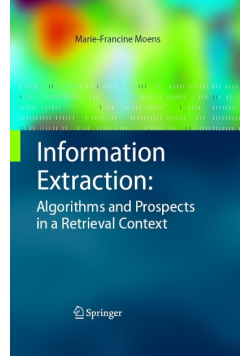 Information Extraction: Algorithms and Prospects in a Retrieval Context