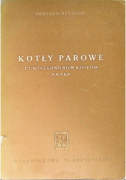 Kotły parowe z uwzględnieniem kotłów na PKP