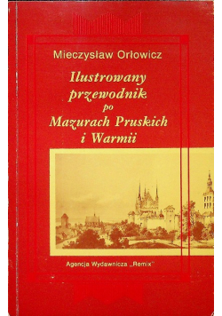 Ilustrowany przewodnik po Mazurach Pruskich i Warmii
