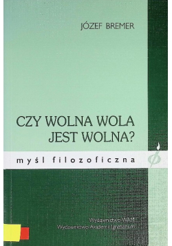 Czy wolna wola jest wolna