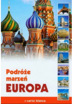 Podróże marzeń Europa