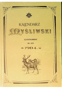 Kalendarz myśliwski ilustrowany na rok 1904