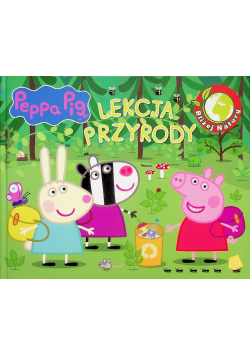 Świnka Peppa. Bliżej natury. Lekcja przyrody