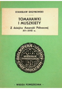 Tomahawki i muszkiety