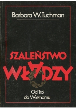Szaleństwo władzy