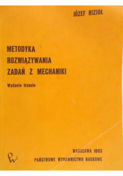 Metodyka rozwiązywania zadań z mechaniki