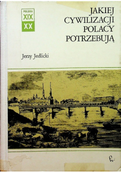 Jakiej cywilizacji Polacy potrzebują