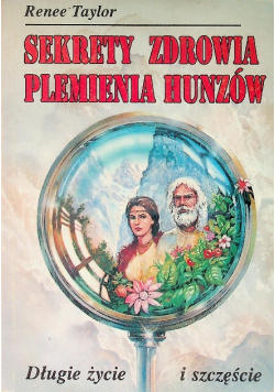 Sekrety zdrowia plemienia Hunzów