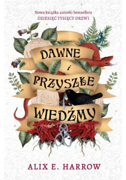 Dawne i przyszłe wiedźmy