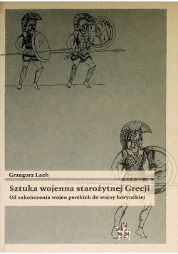 Sztuka wojenna starożytnej Grecji Od zakończenia wojen perskich do wojny korynckiej