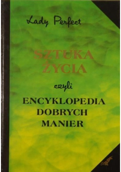 Sztuka życia czyli encyklopedia dobrych manier
