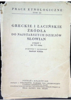 Greckie i łacińskie źródła do najstarszych dziejów Słowian Część I Tom III
