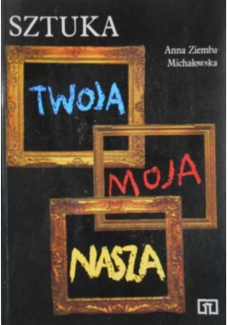 Sztuka twoja moja nasza