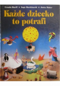 Każde dziecko to potrafi