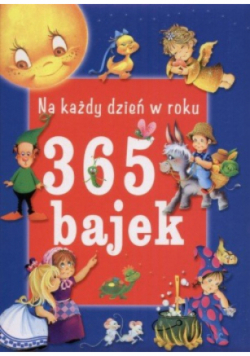 Na każdy dzień roku 365 bajek