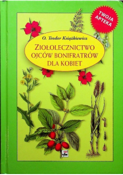 Ziołolecznictwo Ojców Bonifratrów dla kobiet