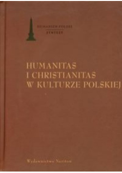 Humanitas i christianitas w kulturze polskiej