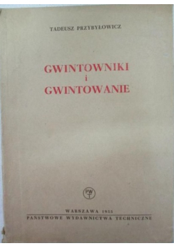 Gwintowniki i gwintowanie