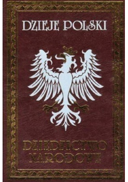 Dzieje Polski Dziedzictwo narodowe Tom V