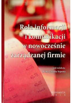 Rola informacji i komunikacji w nowocześnie zarządzanej firmie