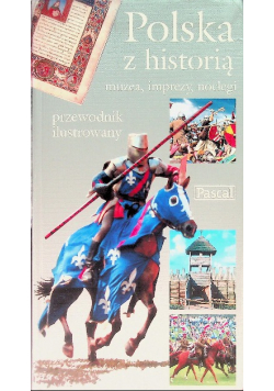Polska z historią Muzea imprezy noclegi