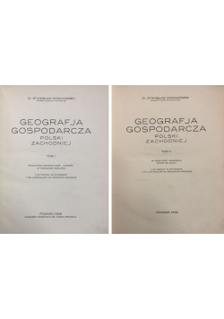 Geografja gospodarcza polski zachodniej Tom I i II 1929 r