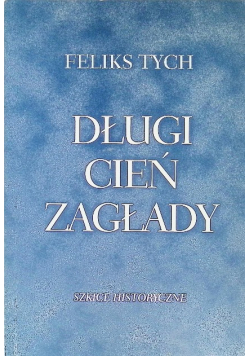 Długi cień zagłady