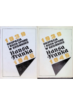 1939 Okupacja i ruch oporu w dzienniku Hansa Franka 1945 Tom 1 i 2