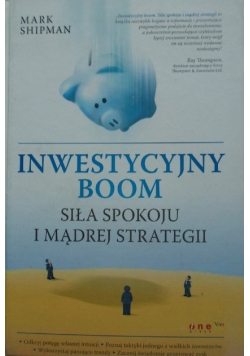Inwestycyjny boom Siła spokoju i mądrej strategii