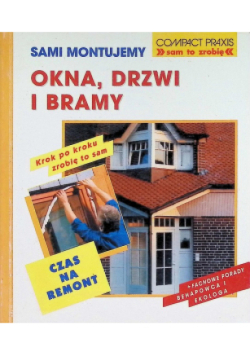 Sami Montujemy : Okna , Drzwi I Bramy