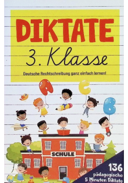 Diktate 3. Klasse: Deutsche Rechtschreibung