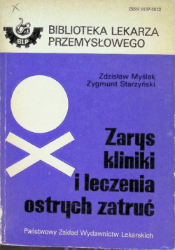 Zarys kliniki i leczenia ostrych zatruć