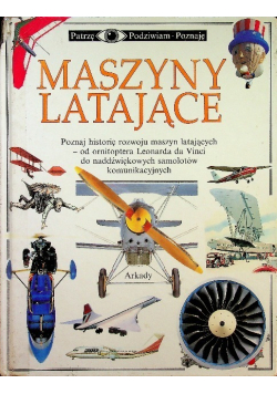 Patrzę Podziwiam Poznaję Maszyny Latające