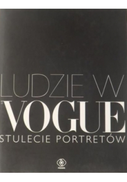 Ludzie w Vogue Stulecie portretów
