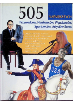 505 największych Przywódców, Naukowców, Wynalazców, Sportowców, Artystów Sceny