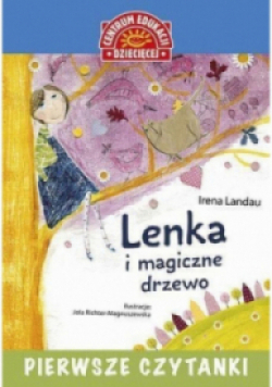 Pierwsze czytanki Lenka i magiczne drzewo