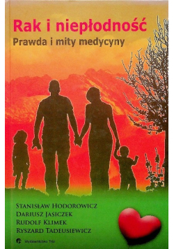 Rak i niepłodność Prawda i mity medycyny