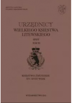 Urzędnicy Wielkiego Księstwa Litewskiego Tom III