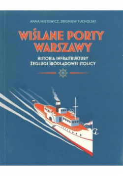 Wiślane porty Warszawy