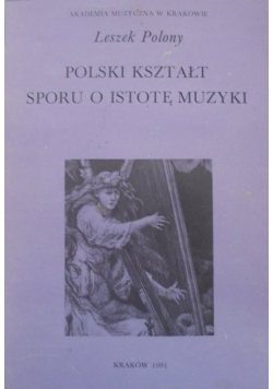Polski kształt sporu o istotę muzyki