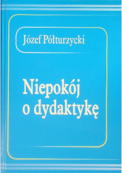 Niepokój o dydaktykę