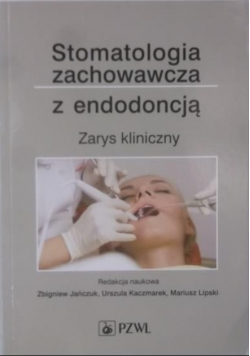Stomatologia zachowawcza z endodoncją