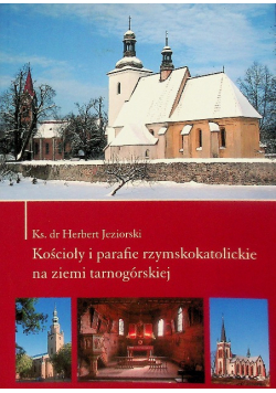 Kościoły i parafie rzymskokatolickie na ziemi tarnogórskiej