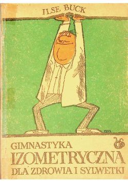 Gimnastyka izometryczna dla zdrowia i sylwetki