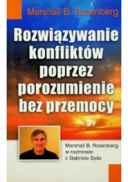 Rozwiązywanie konfliktów poprzez porozumienie bez przemocy