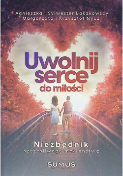 Uwolnij serce do miłości